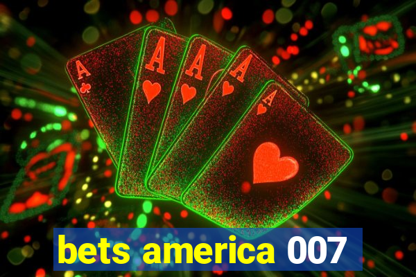 bets america 007