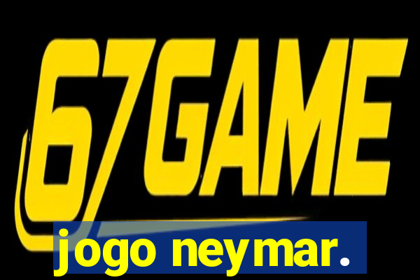 jogo neymar.