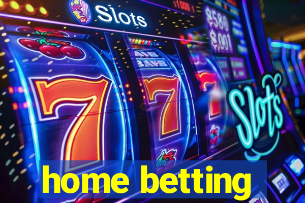 home betting