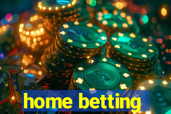 home betting