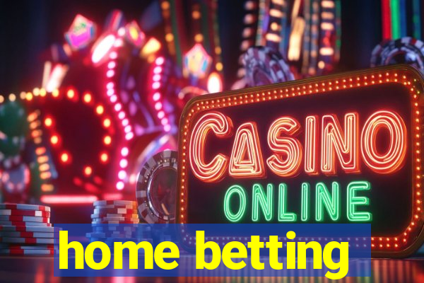 home betting