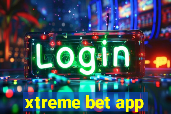 xtreme bet app