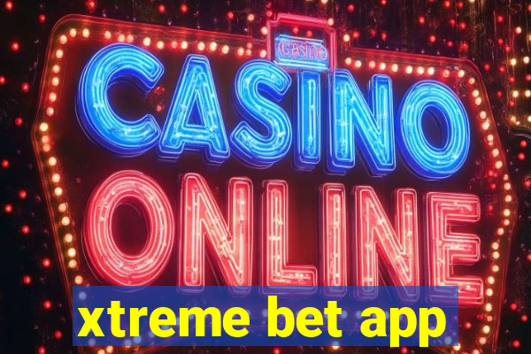 xtreme bet app