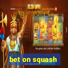 bet on squash