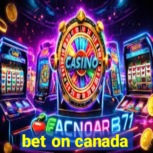 bet on canada