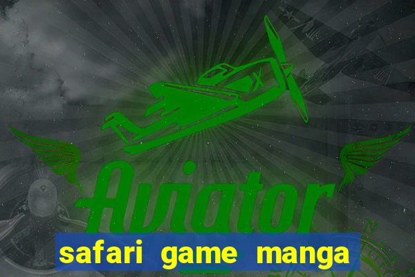 safari game manga pt br