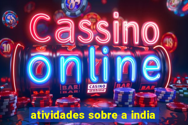 atividades sobre a india