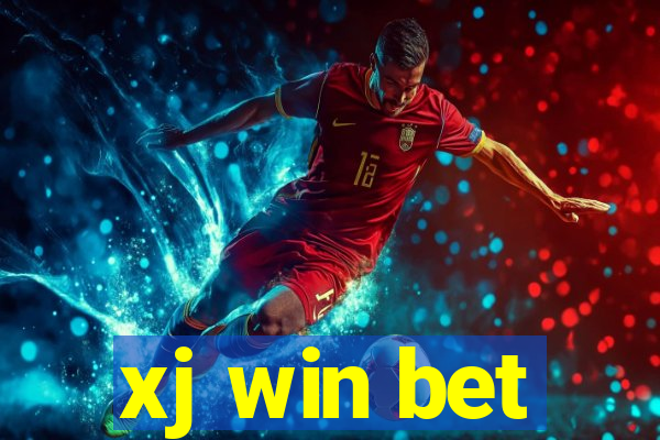 xj win bet