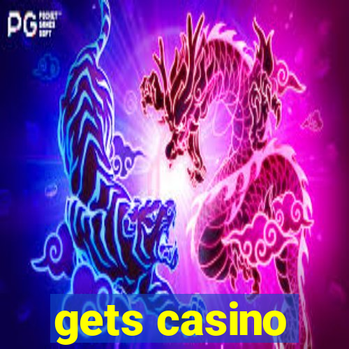 gets casino