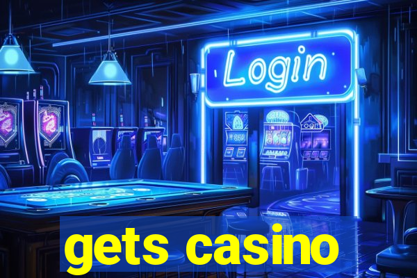 gets casino