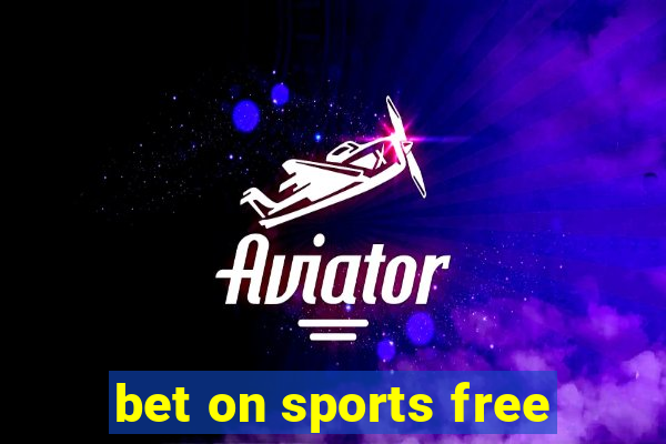 bet on sports free