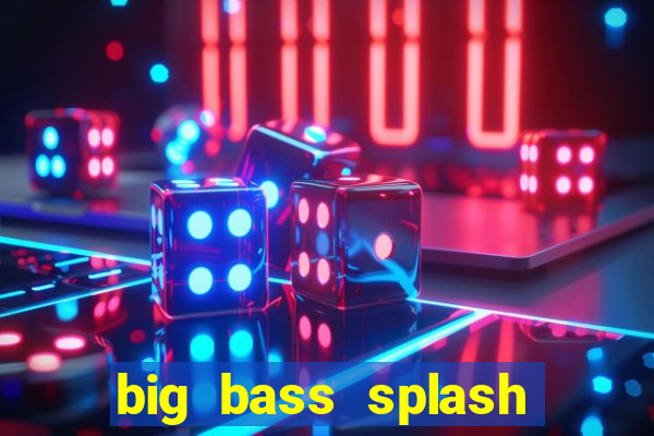 big bass splash slot rtp