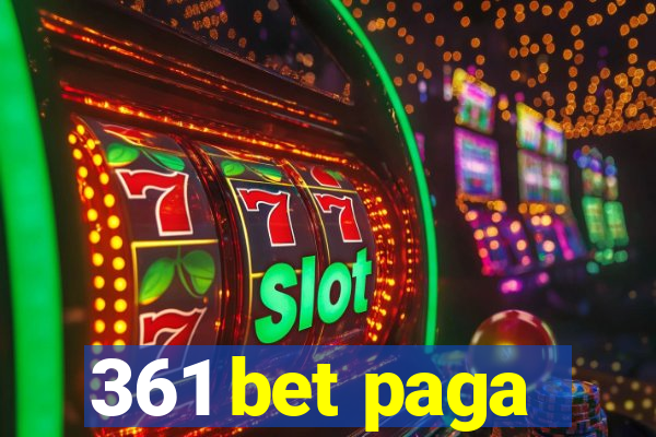 361 bet paga