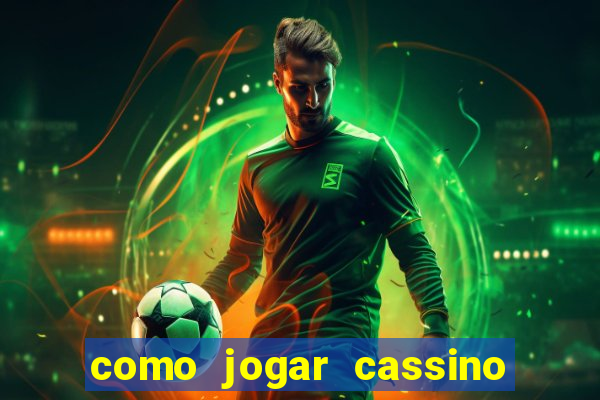 como jogar cassino no esporte da sorte