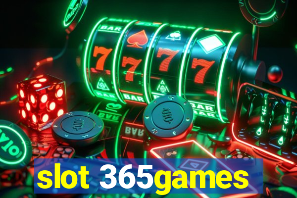 slot 365games