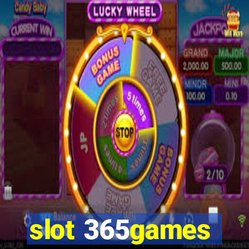 slot 365games