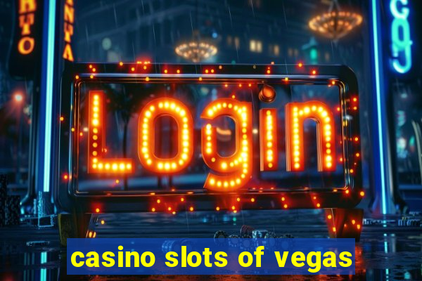 casino slots of vegas