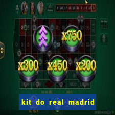 kit do real madrid no dls