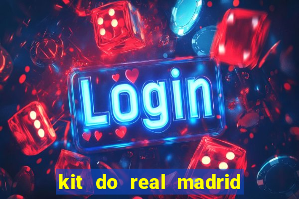 kit do real madrid no dls