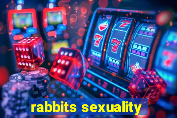 rabbits sexuality