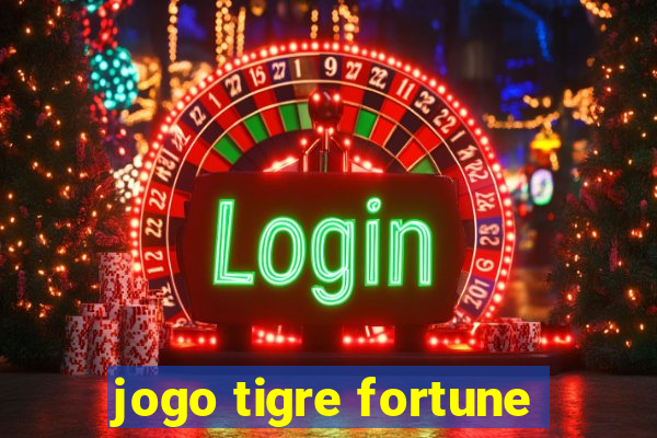 jogo tigre fortune