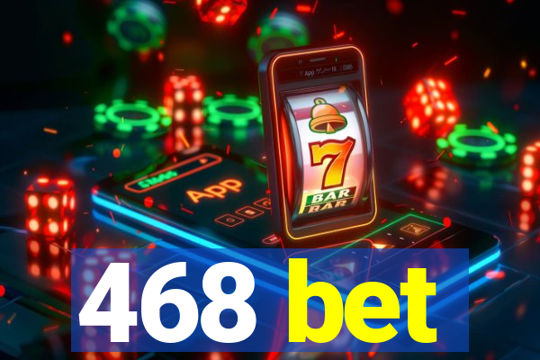 468 bet