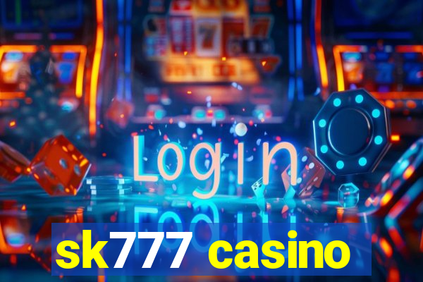 sk777 casino