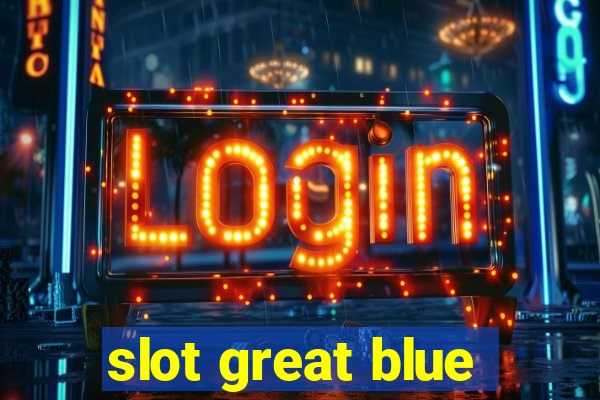 slot great blue