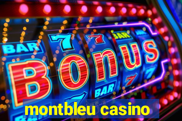 montbleu casino