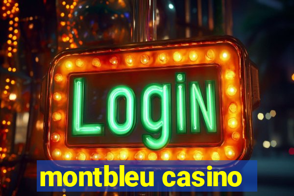 montbleu casino