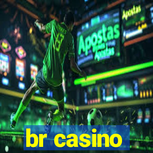 br casino