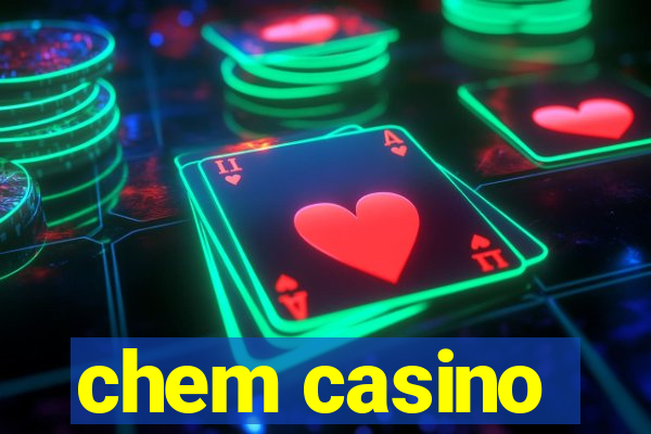 chem casino