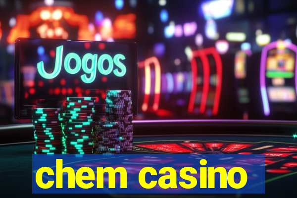 chem casino