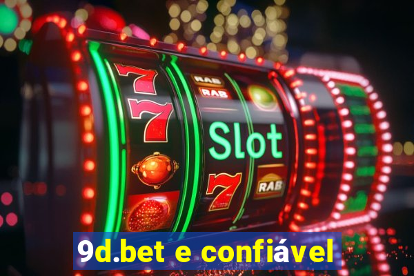 9d.bet e confiável