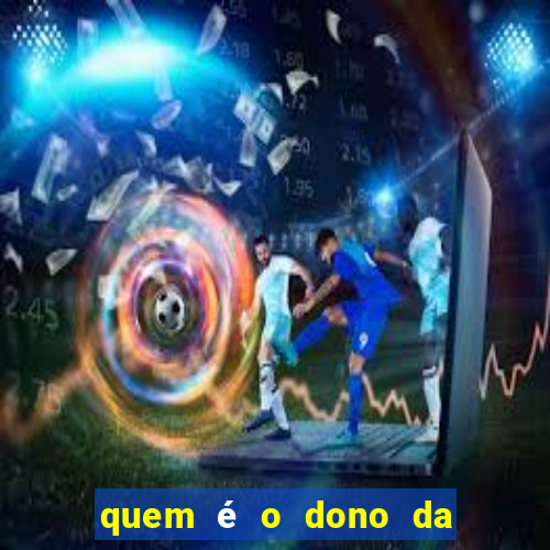 quem é o dono da super bet