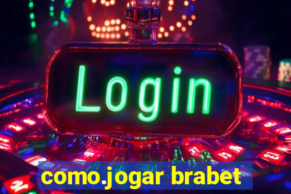 como.jogar brabet