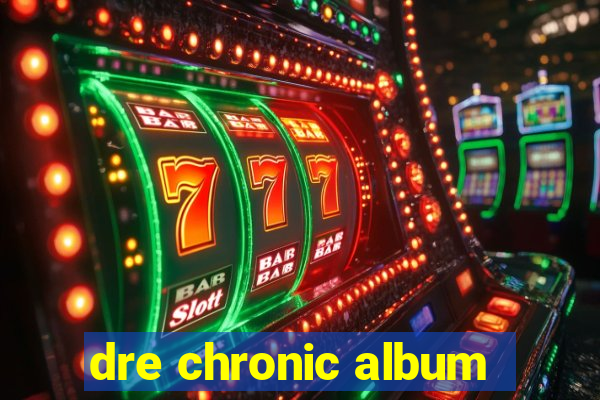 dre chronic album