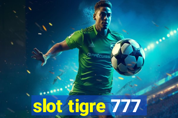 slot tigre 777