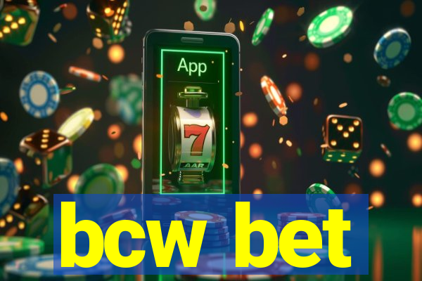 bcw bet