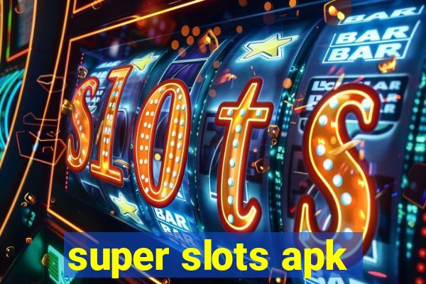 super slots apk