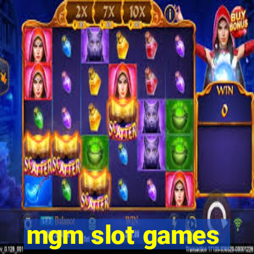 mgm slot games