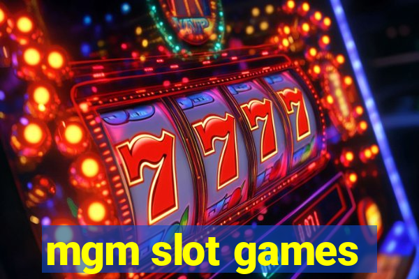 mgm slot games