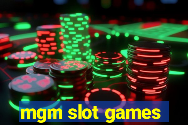 mgm slot games