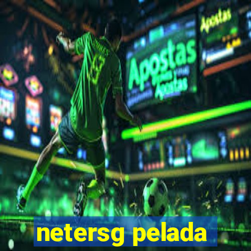 netersg pelada