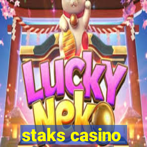 staks casino