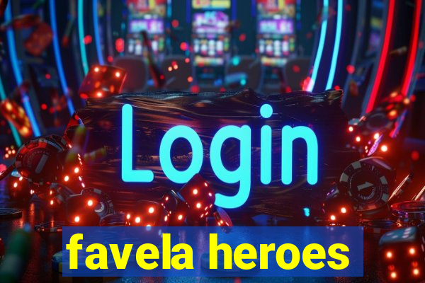 favela heroes