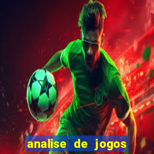 analise de jogos para apostas