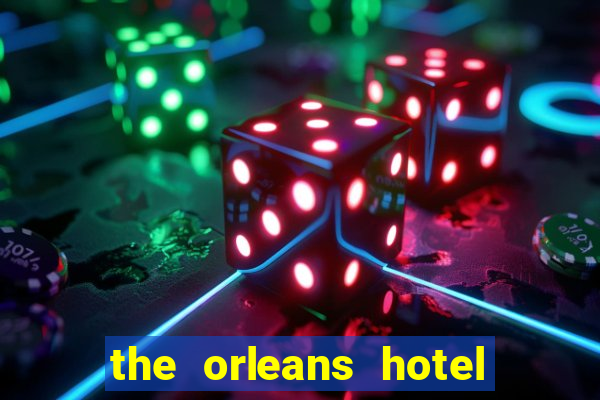 the orleans hotel & casino