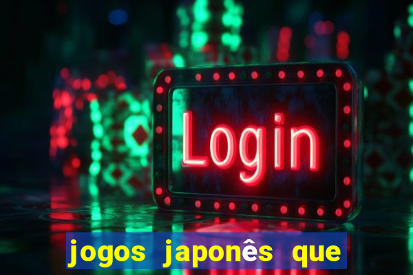 jogos japonês que ganha dinheiro