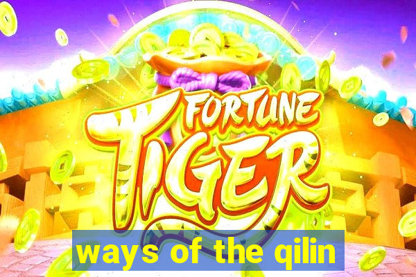 ways of the qilin